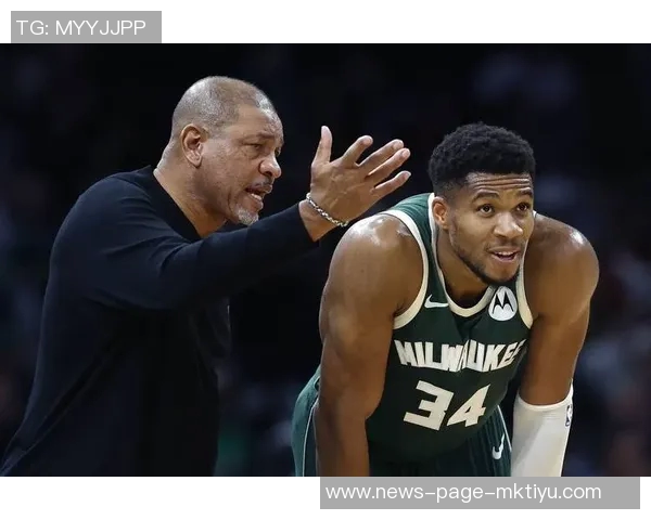 字母哥称赞新赛季雄鹿队实力强调球队潜力与危险性不容小觑 字母哥称赞新赛季雄鹿队实力强调球队潜力与危险性不容小觑